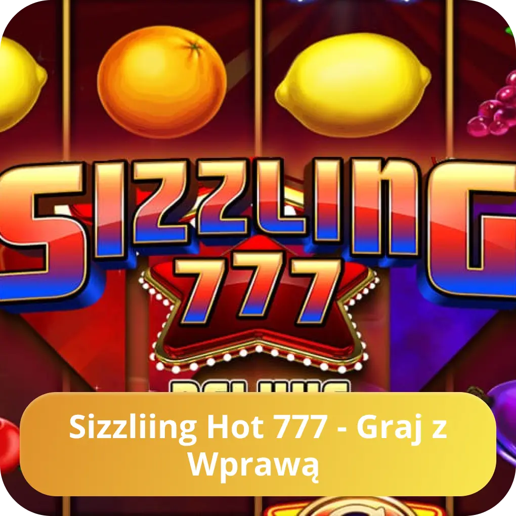 Zagraj w Sizzling Hot 777